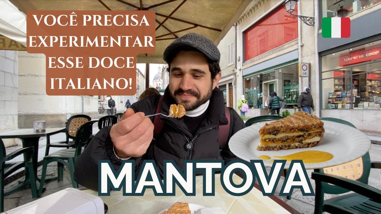 Mantova: Uma Cidade Única! Esse Doce Você Só Encontra Lá!