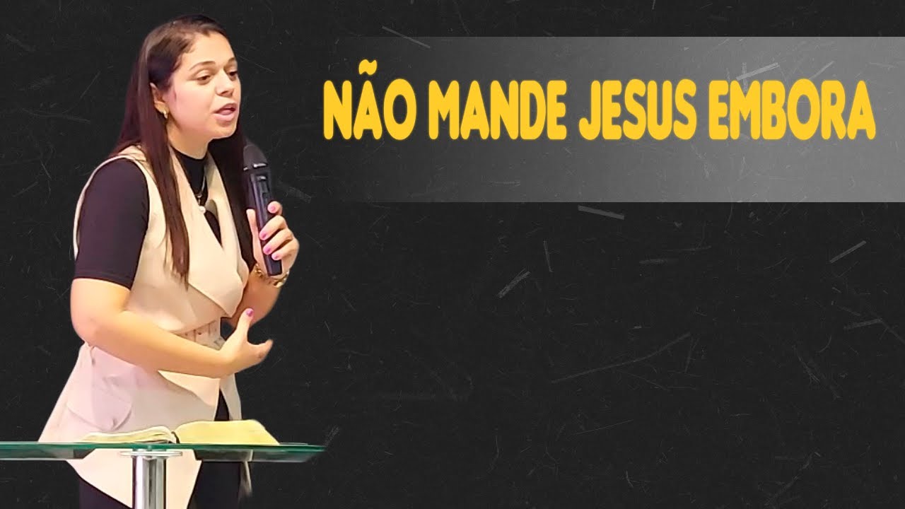 ▶️ NÃO MANDE JESUS EMBORA l MINISTRAÇÃO