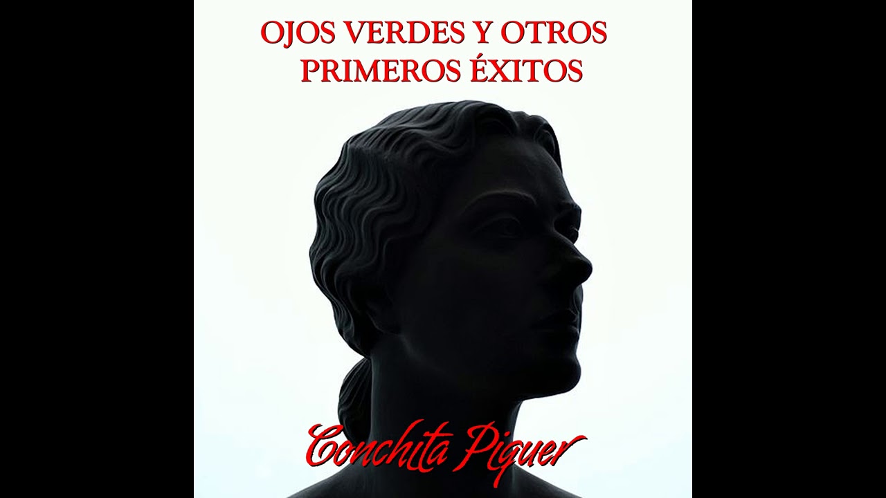 02 Conchita Piquer - No Me LLames Dolores - Ojos Verdes y Otros de Sus Primeros Éxitos