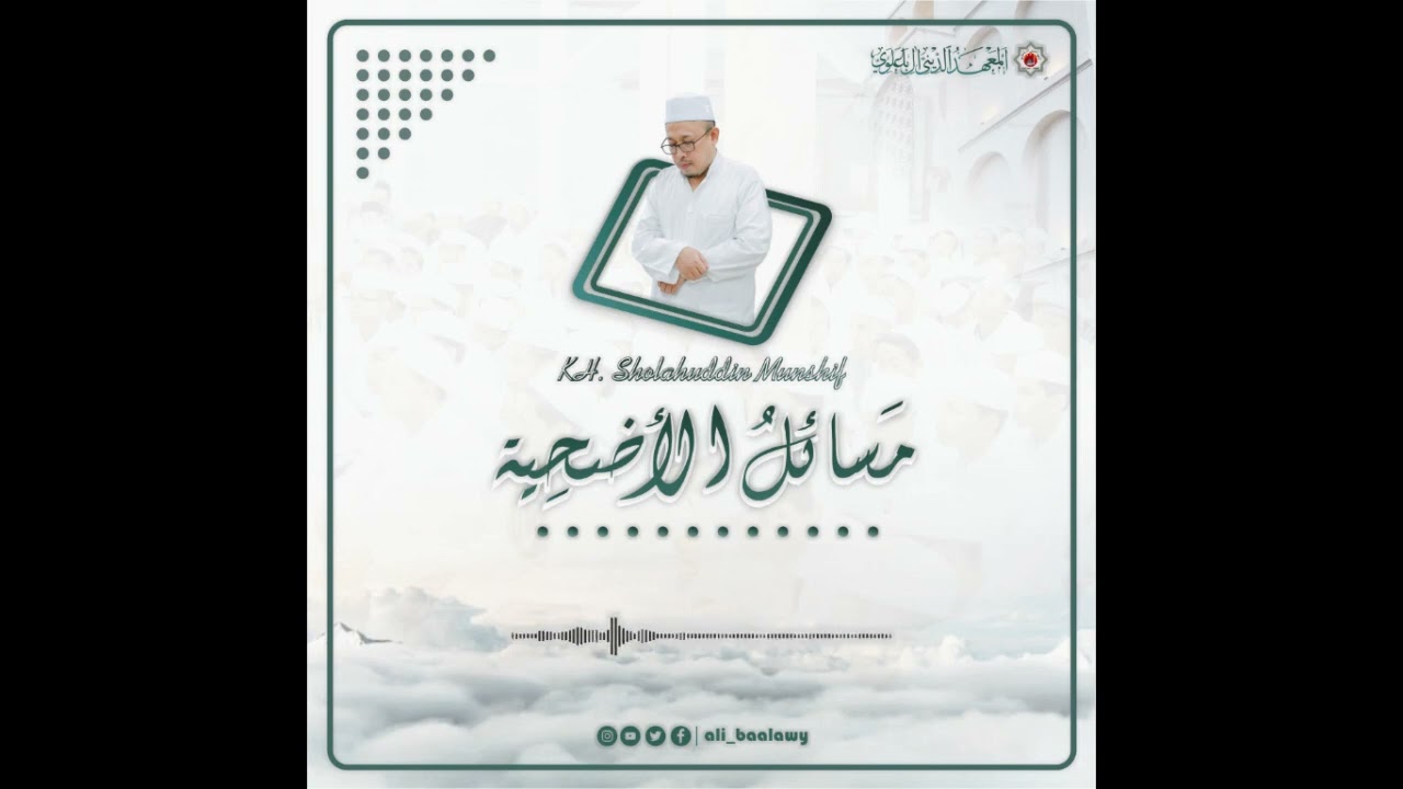 Berbagai Permasalahan Kurban | Pengajian KH. Sholahuddin Munshif