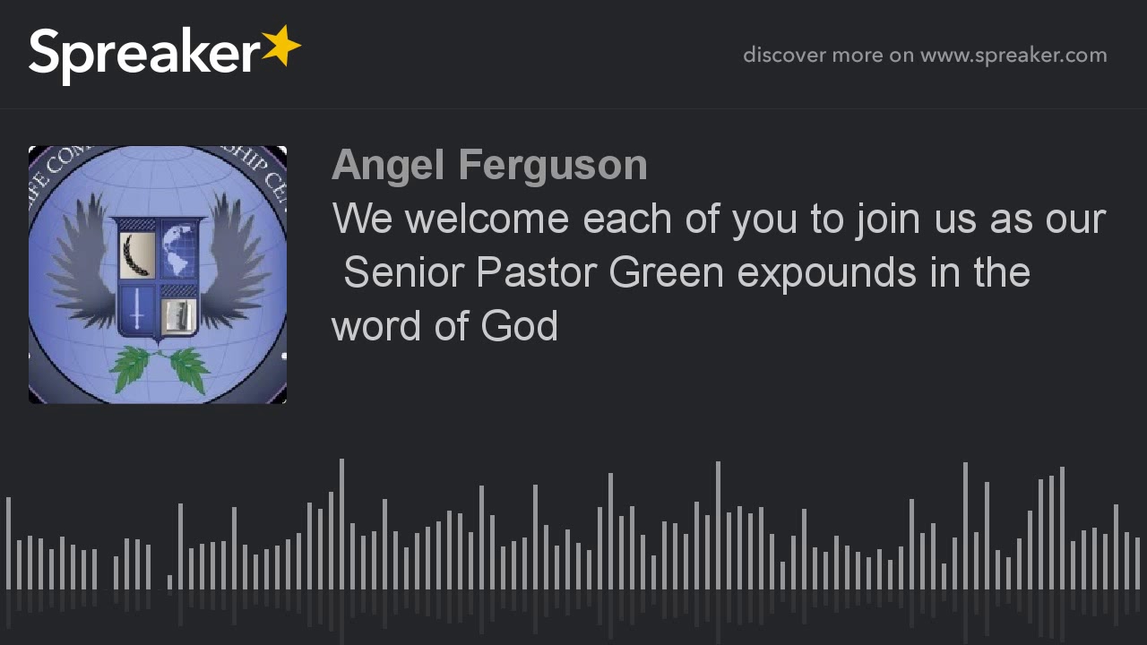 We welcome each of you to join us as our  Senior Pastor Green expounds in the word of God