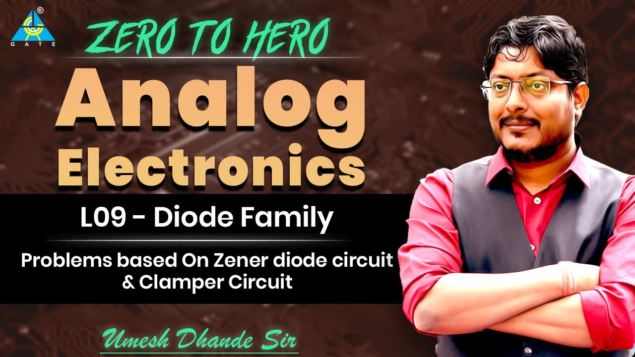 L09 | Diode Family | Problems Based On Zener Diode Circuit & Clamper Circuit | #dhandesir