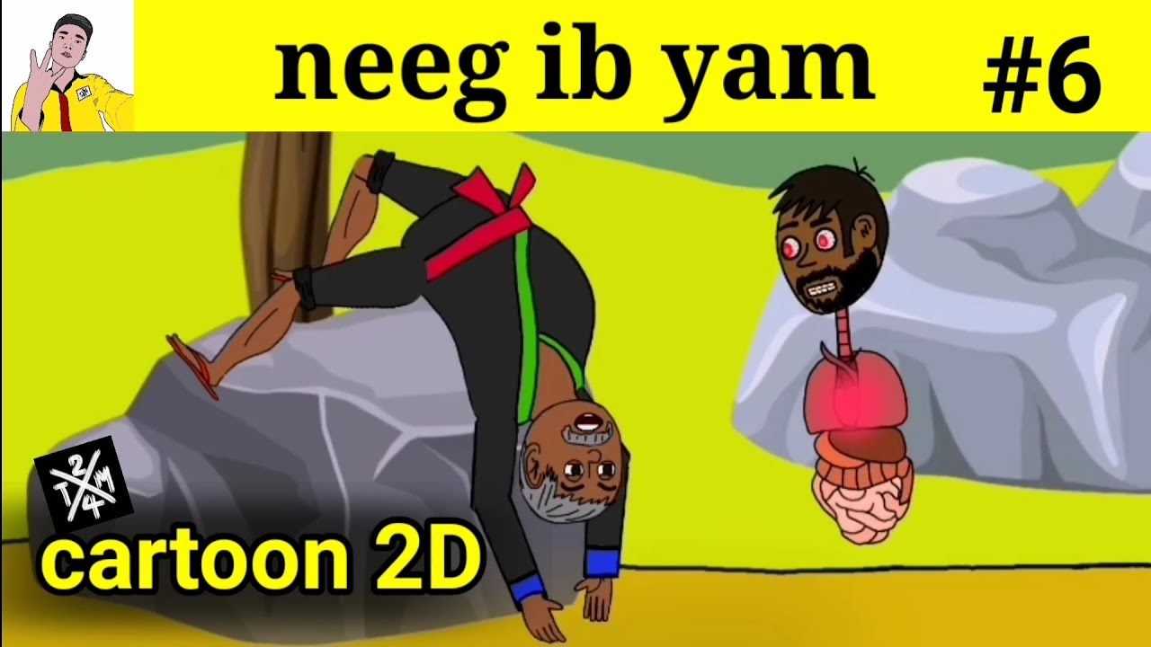 neeg​ ib​ yam​ [ cartoon​ 2D​ ]​ part​ 6