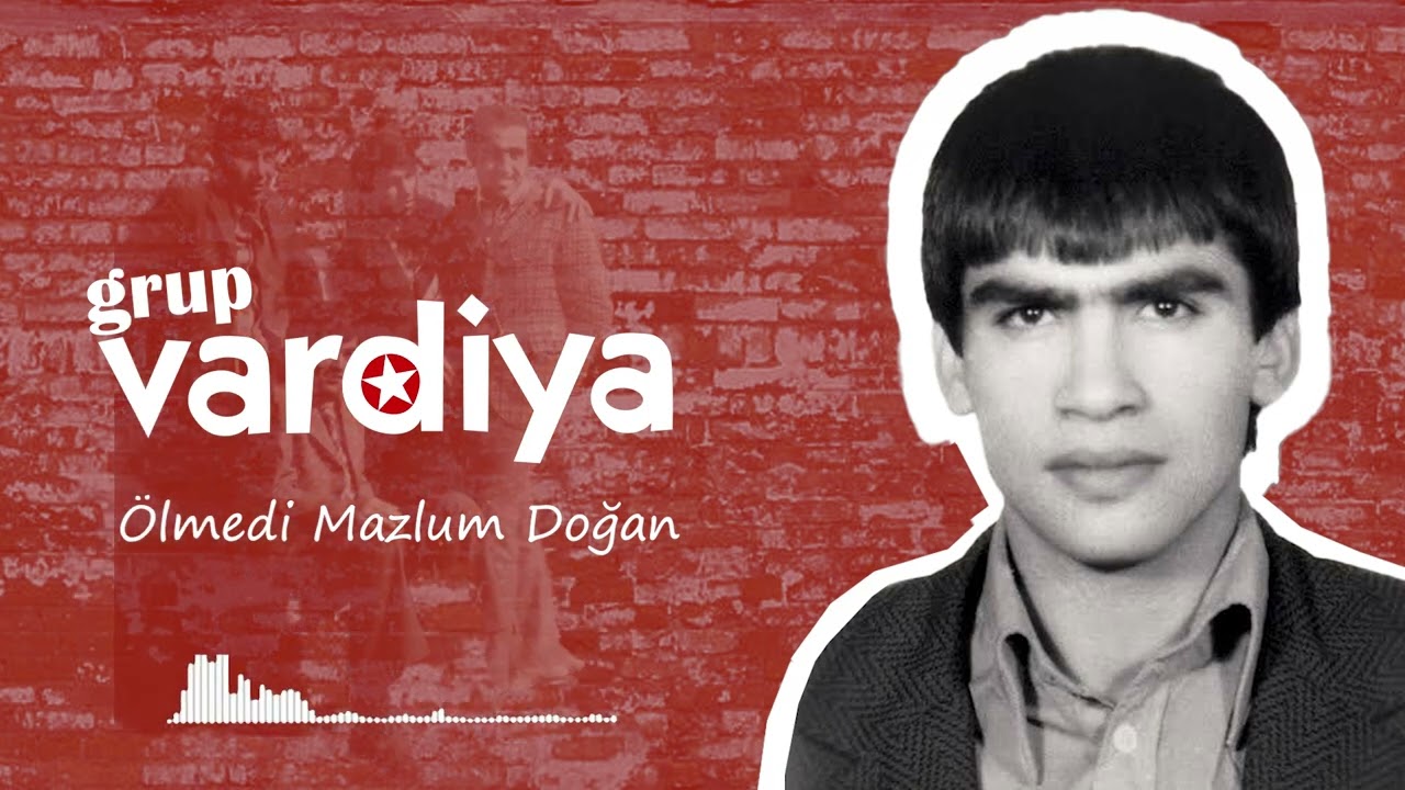 Grup Vardiya - Ölmedi Mazlum Doğan