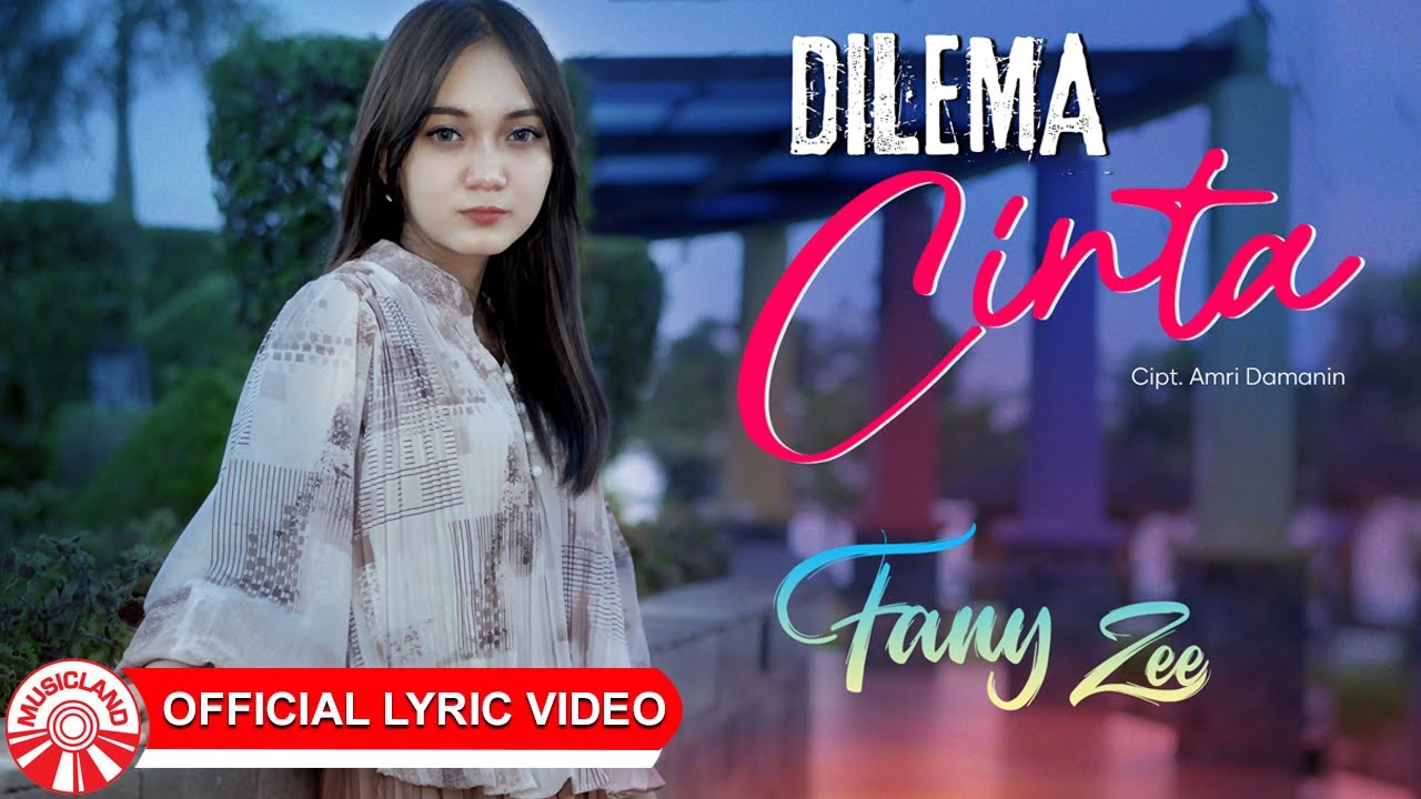 Fany Zee - Dilema Cinta [Official Lyric Video HD]