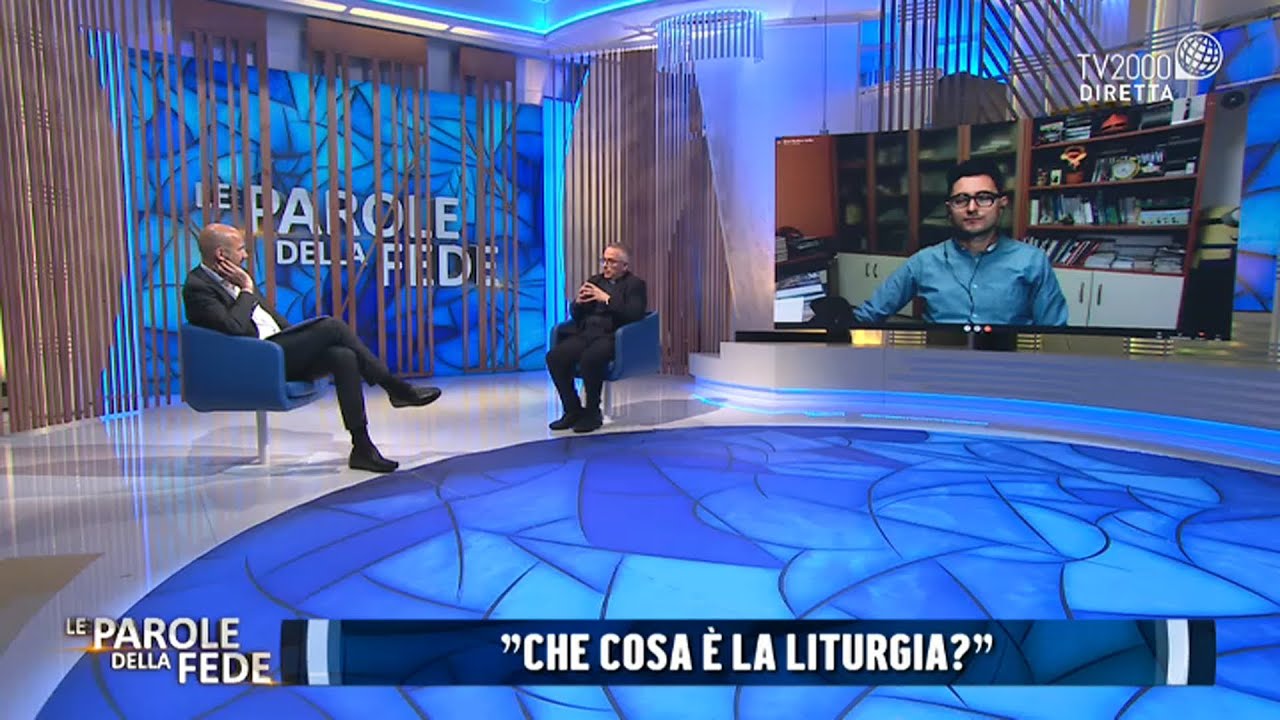 Le parole della Fede, 27 aprile 2021 - Che cos’è la liturgia?