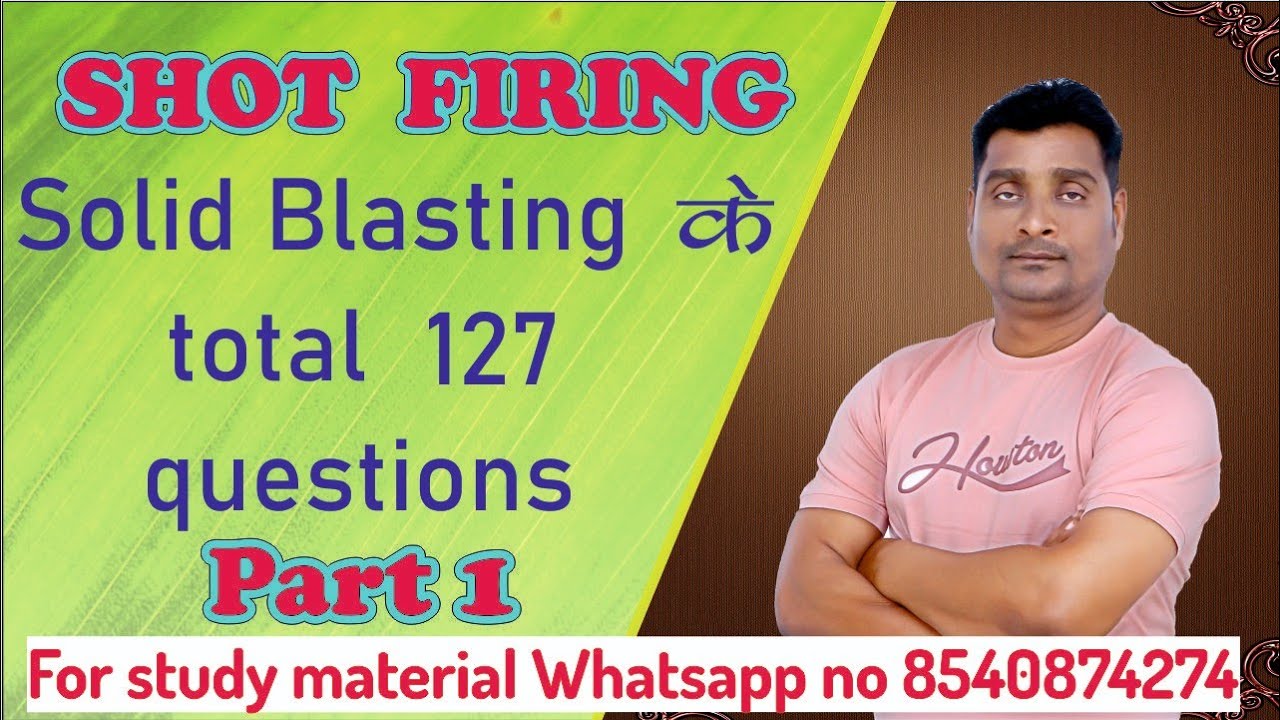 Shot firing l Solid blasting l U/G mines l Very important for MCL exam