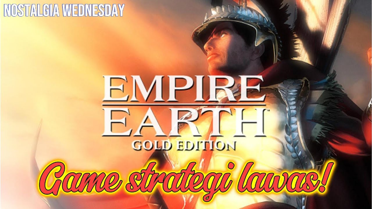 Empire Earth (2001) - Gold Edition: Sesepuh game strategi! #NostalgiaWednesday