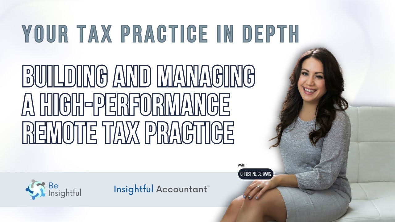 Building and Managing a High-Performance Remote Tax Practice | Be Insightful Premium Content