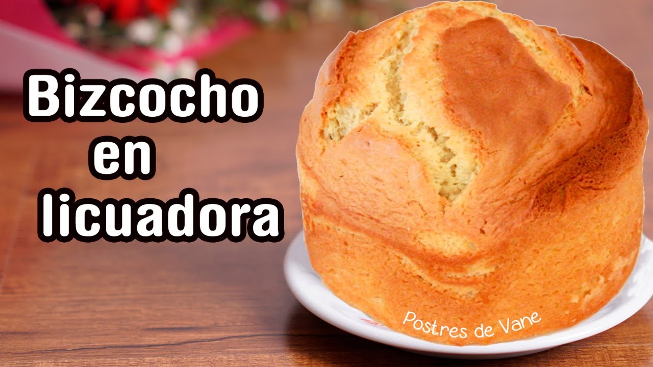 BIZCOCHO en LICUADORA receta esponjosa | Postres de Vane