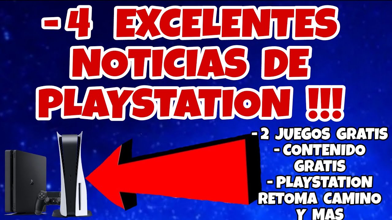 4 EXCELENTES NOTICIAS DE PLAYSTATION  !! CONTENIDO GRATIS Y PRUEBA JUEGO NUEVO GRATIS FAMOSO PS5 PS4