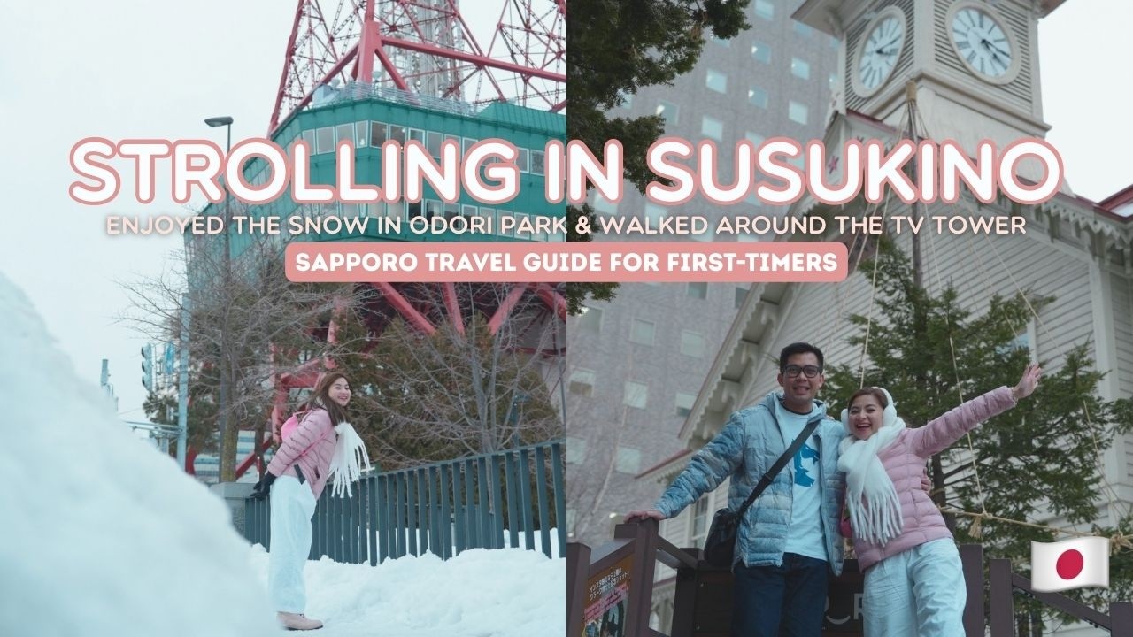 SAPPORO FOR FIRST-TIMERS 🇯🇵 MUST-VISIT TOURIST SPOTS! ❄️  | JOYCE YABUT - BARTOLOME