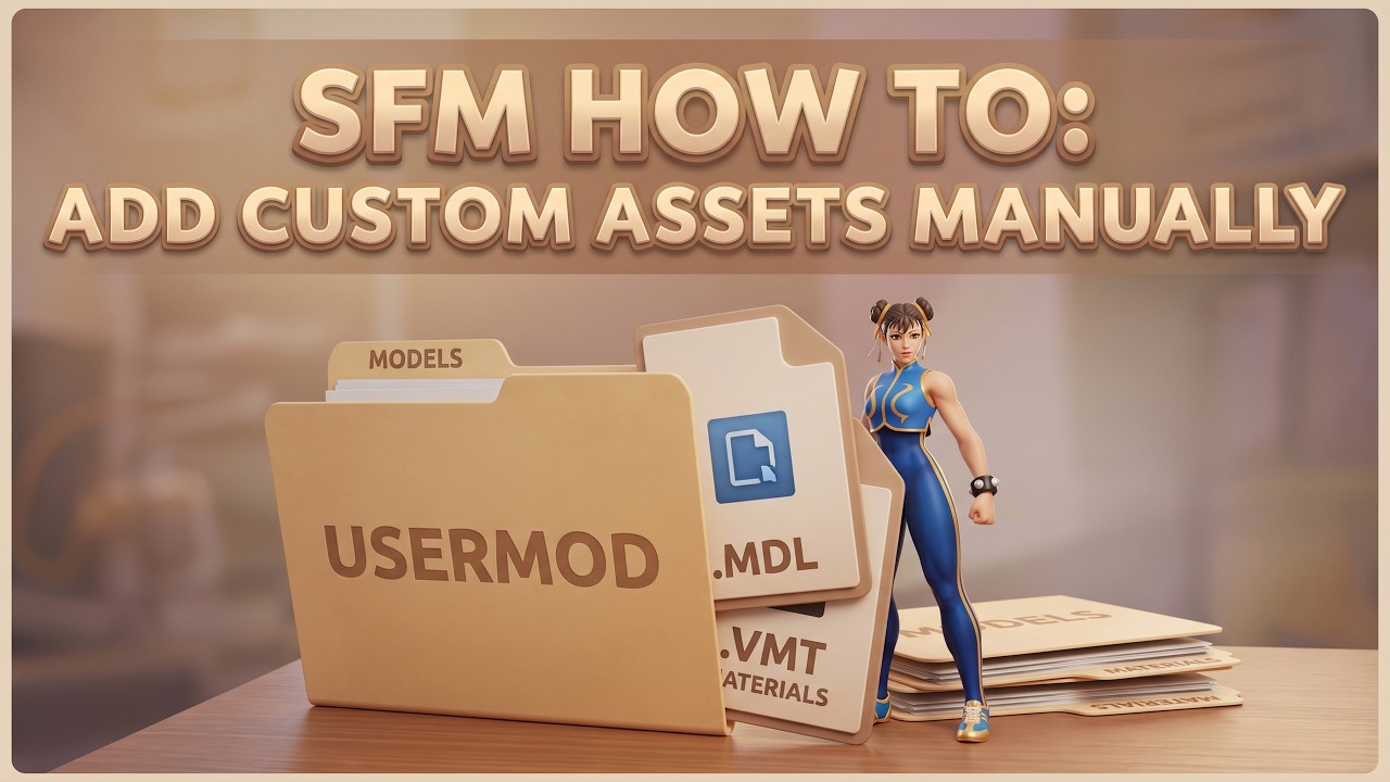 SFM How to: Add Custom Assets Manually