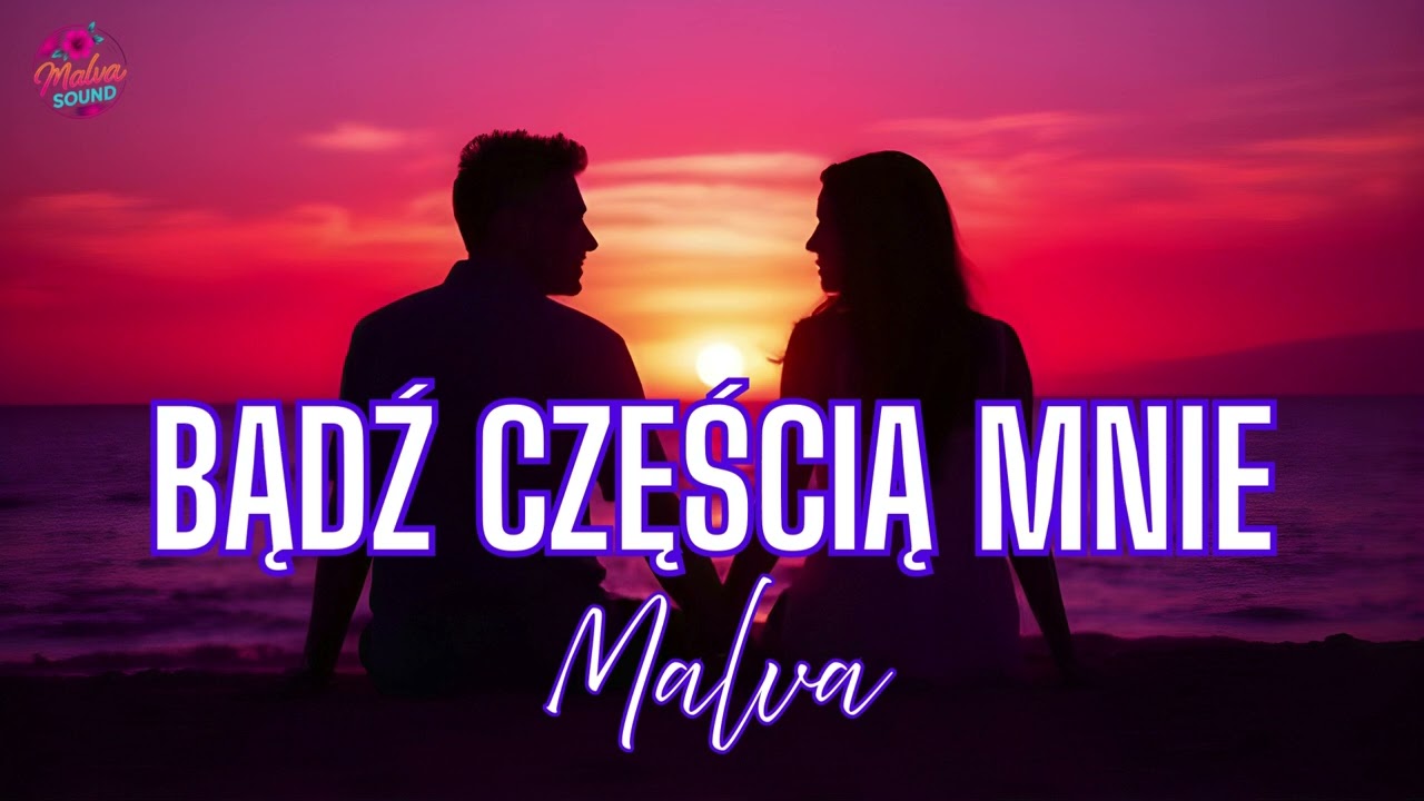 Bądź częścią mnie - Malva