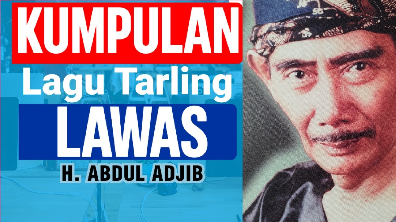 Kumpulan lagu tarling lawas Karya H. ABDUL ADJIB 