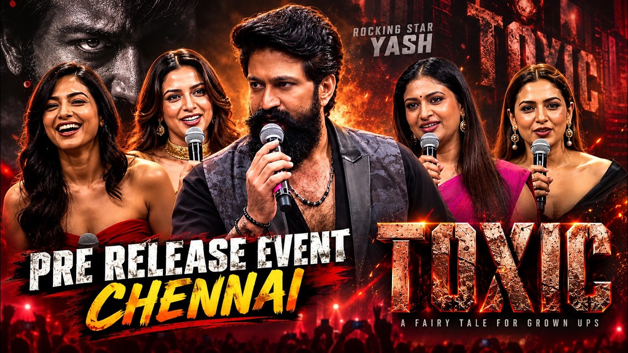 Toxic Pre Release Event Chennai Full Video | Yash | Rukmini Vasanth | Kiara Advani | Huma Qureshi