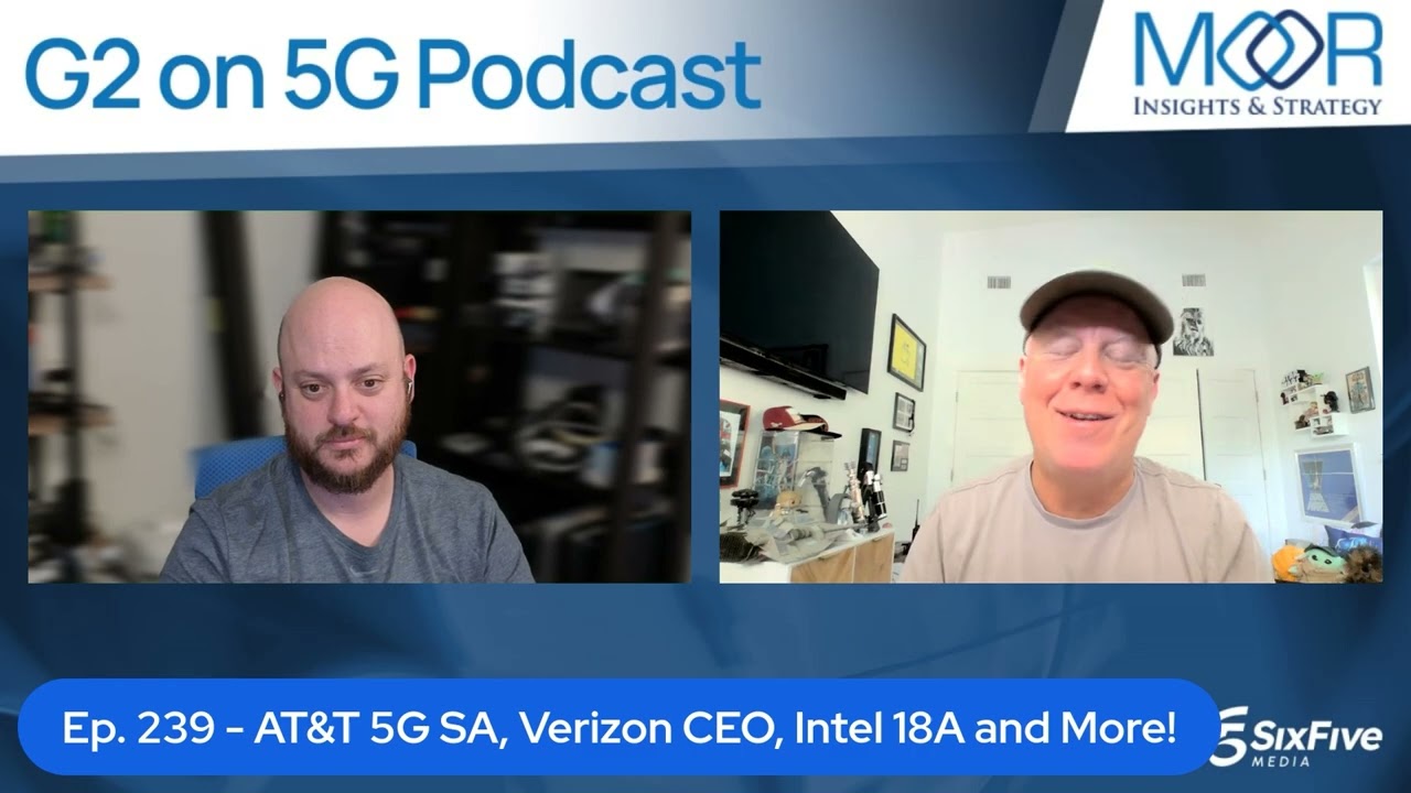 G2 on 5G Podcast: AT&T 5G SA, Intel 18A, Vodafone LEO, Verizon+Starry, CEO Exit, AI Telecom Future