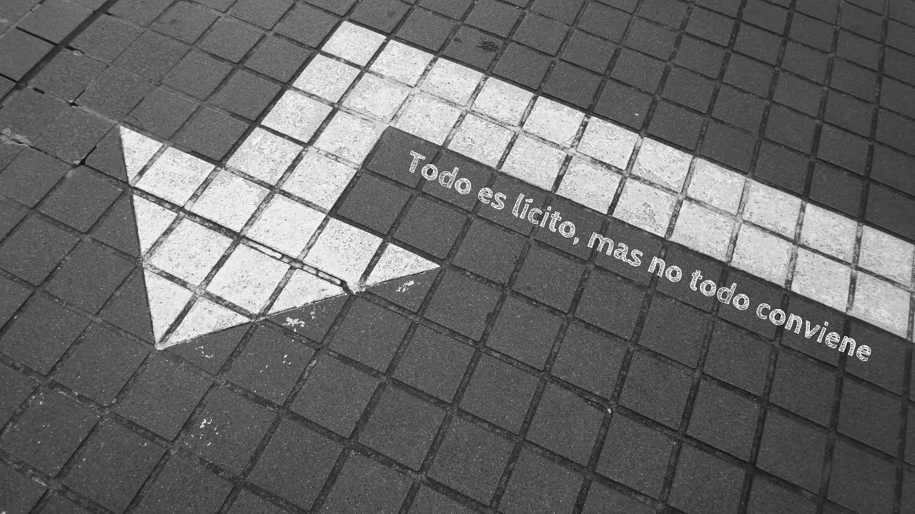 Todo es lícito, mas no todo conviene.