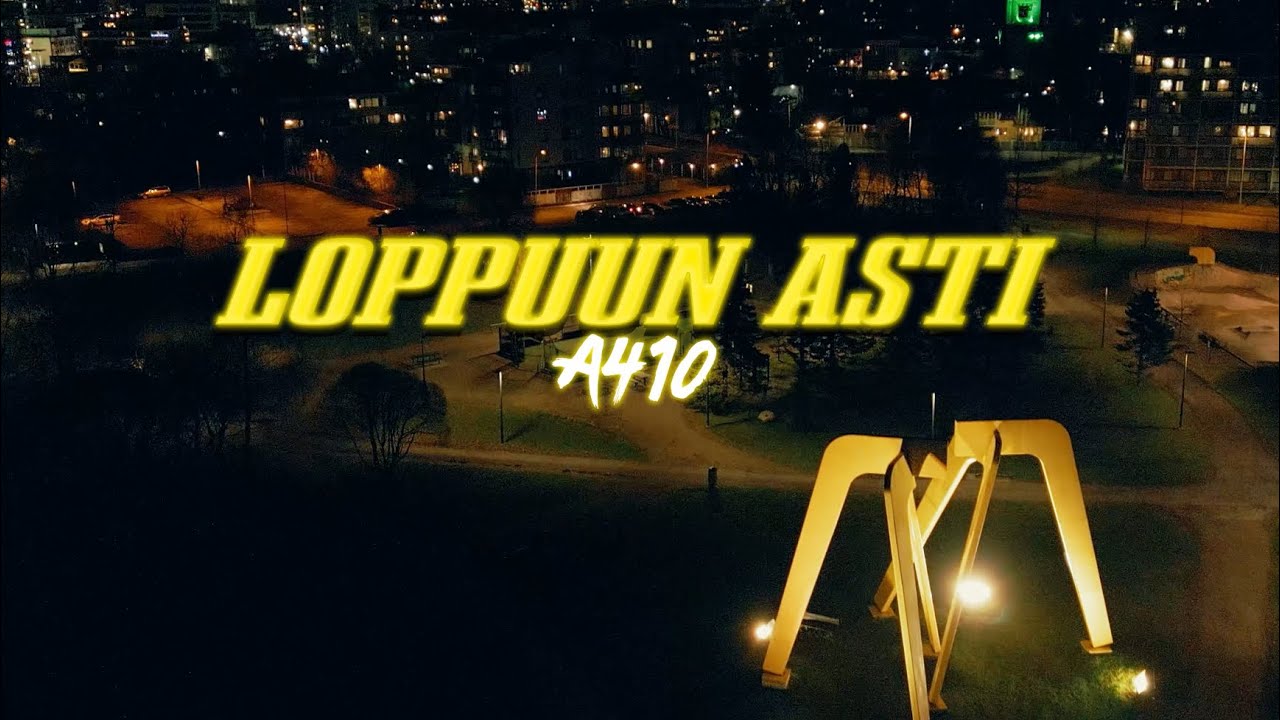 A410 - Loppuun asti (Official Music Video)