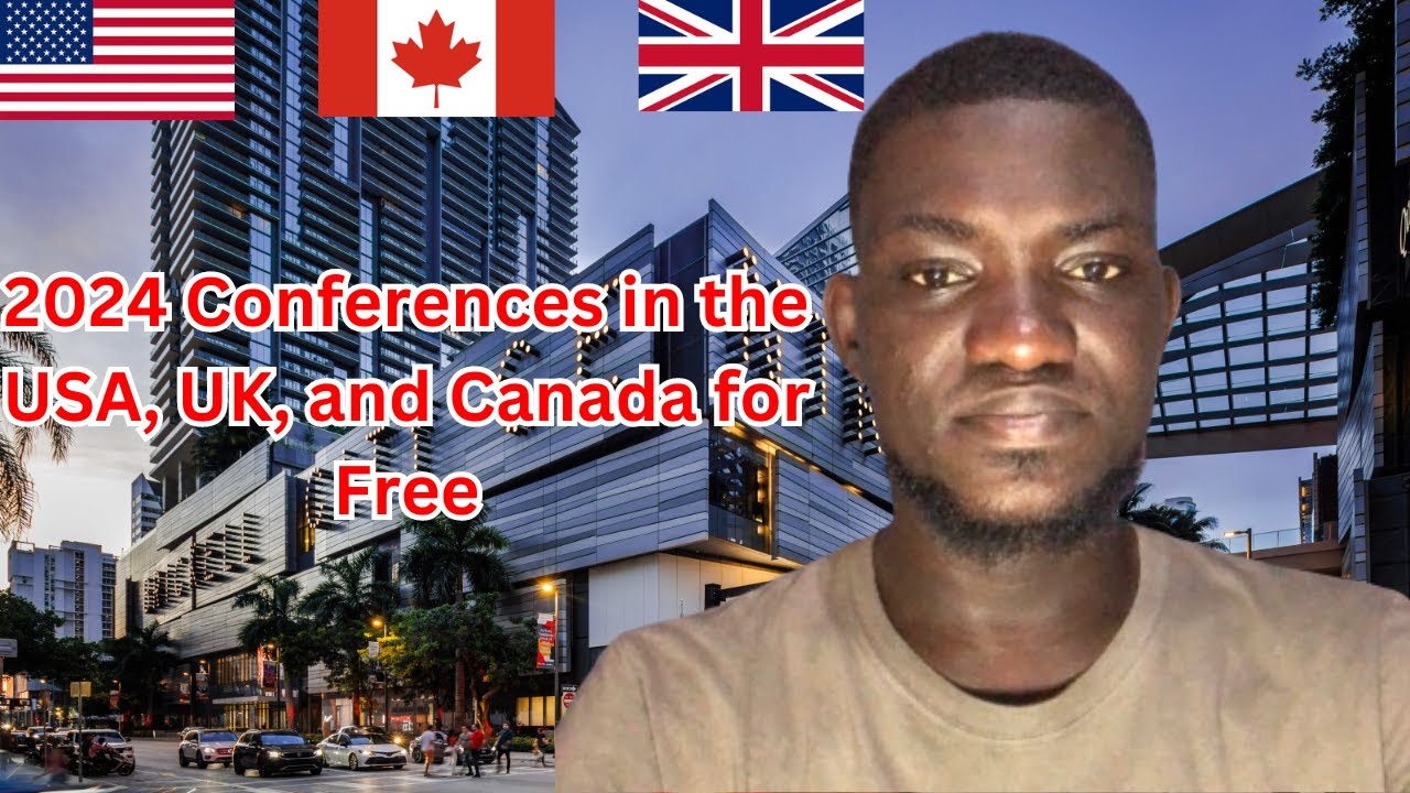 How To Apply For A Conference In The USA, UK, And Canada For Free 2024