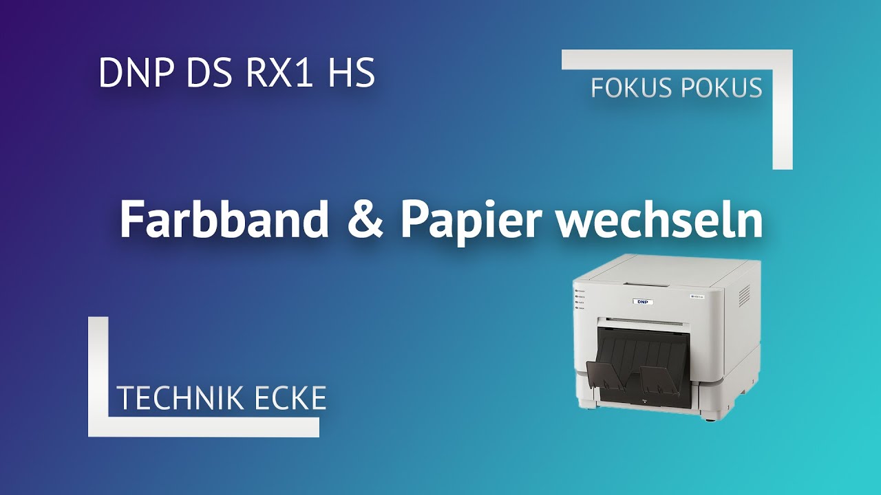 DNP DS RX1 HS: Farbband und Papierrolle richtig tauschen – Schritt-für-Schritt Anleitung