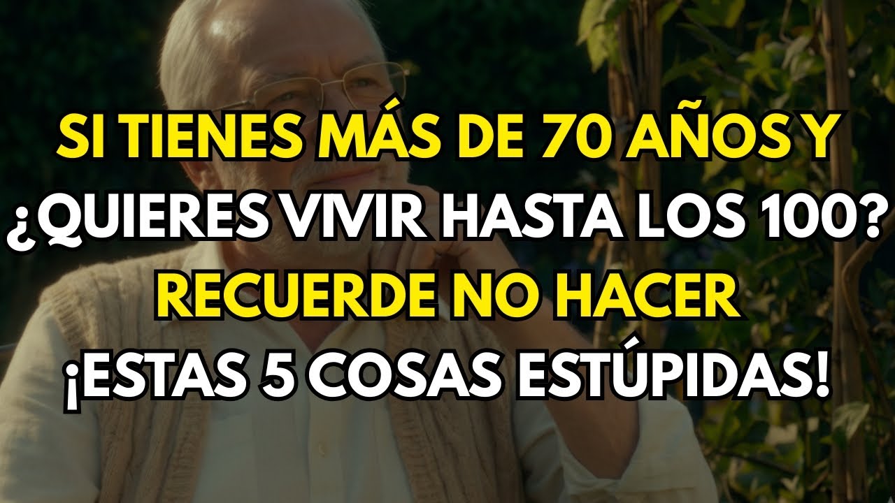 Si tienes más de 70 y quieres vivir hasta los 100, nunca hagas estas 5 cosas que acortan tu vida