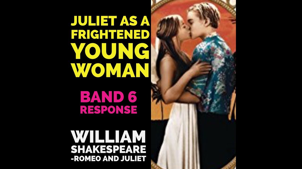 Juliet as a frightened woman - band 6 response
