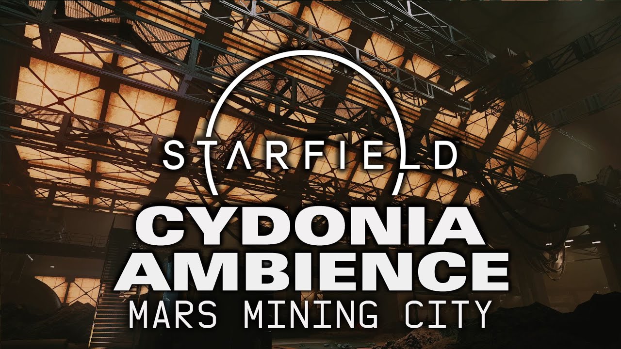 Starfield Music & Ambience: Cydonia