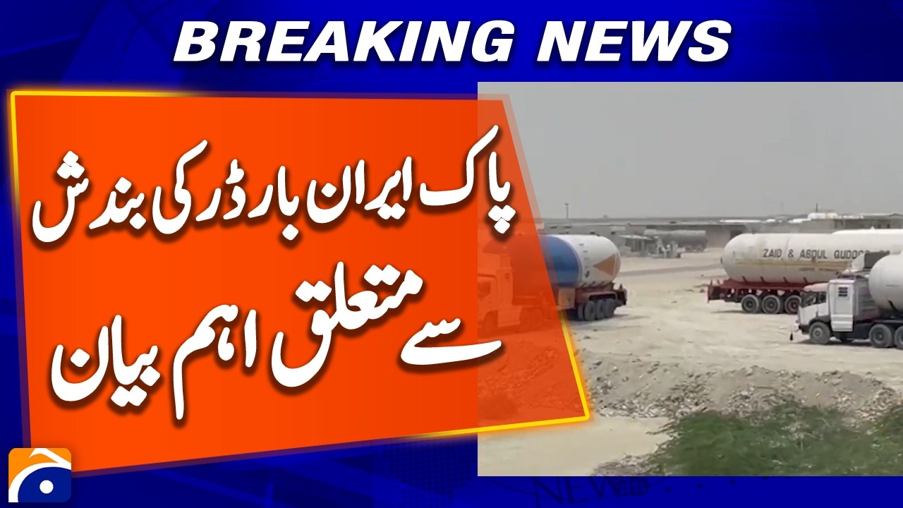 Key Statement on the Closure of the Pakistan-Iran Border