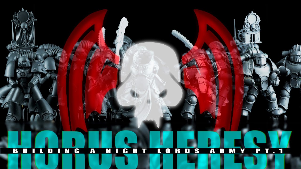 Horus Heresy: Building a Night Lords Army Part 1