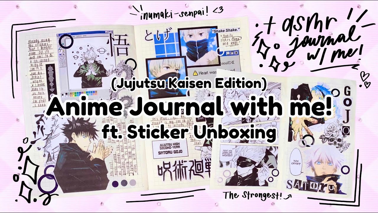 anime journal with me | jujutsu kaisen ✧･ﾟ彡 + asmr sticker unboxing 📦