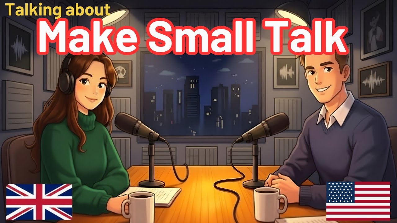 How to Make Small Talk in English | English quickly with podcast | Episode 108