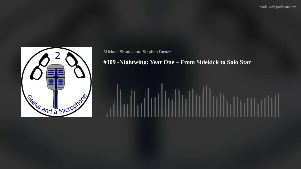 #309 -Nightwing: Year One – From Sidekick to Solo Star