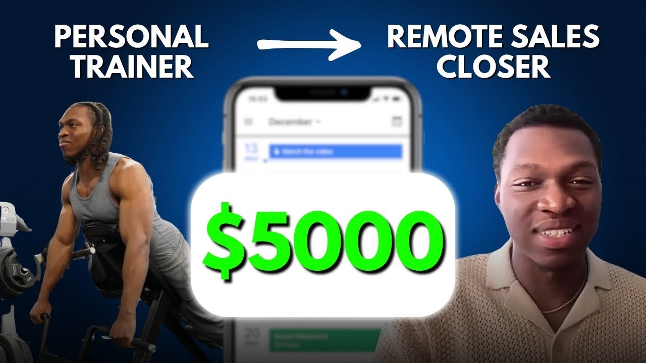 Personal Trainer to $5K Remote Sales Closer!