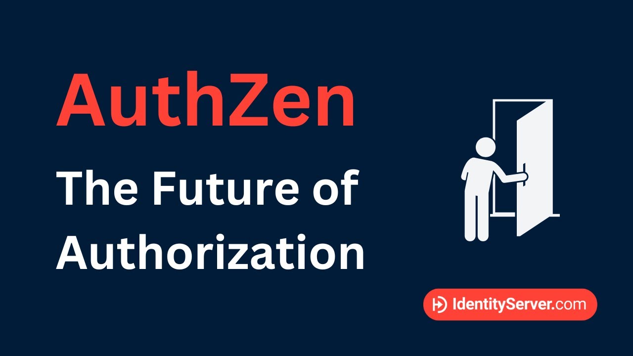 AuthZen - The New Standard For Authorization