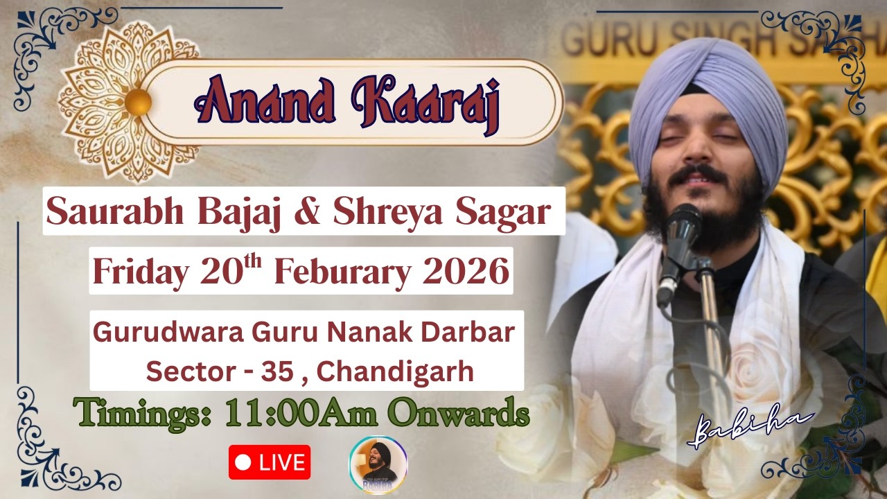 LIVE Anand Kaaraj | Bhai Jagjeet Singh Ji Babiha From Gurudwara Guru Nanak Darbar Sec 35, Chandigarh