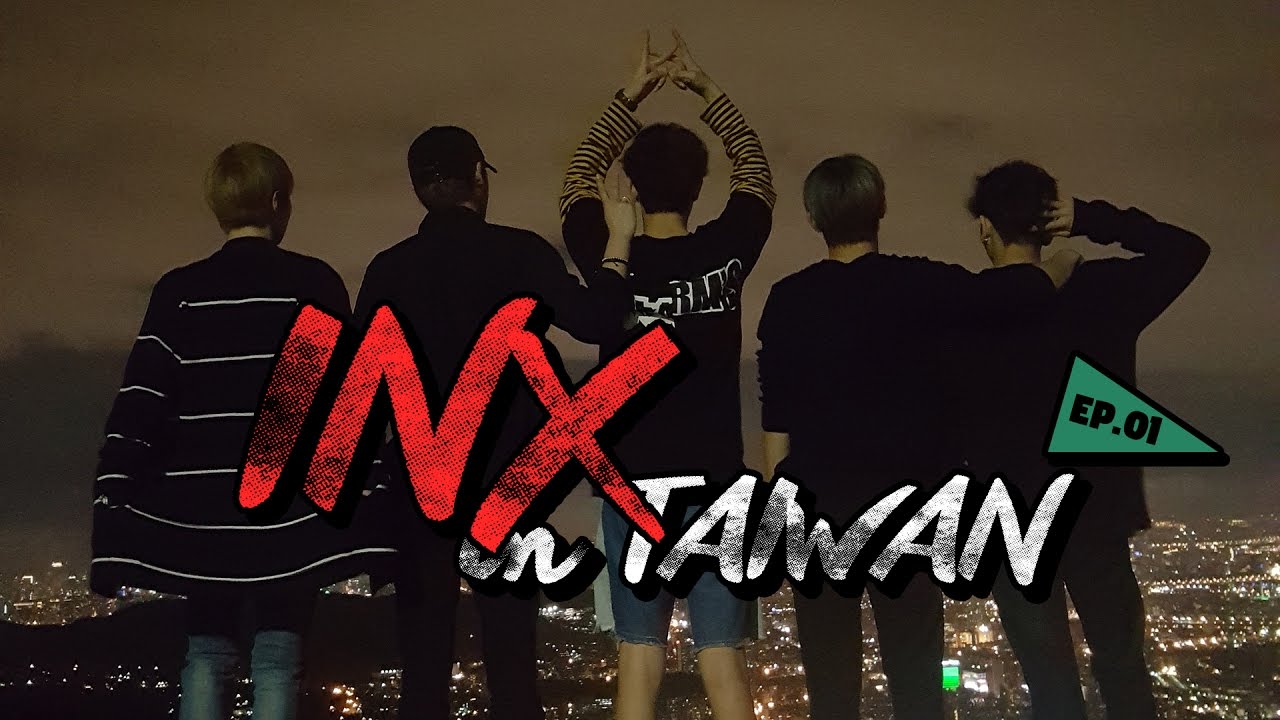 [INX TV]  INX(인엑스) in TAIWAN Ep.01