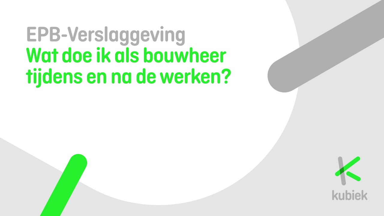 Wat doe ik als bouwheer tijdens en na de werken?