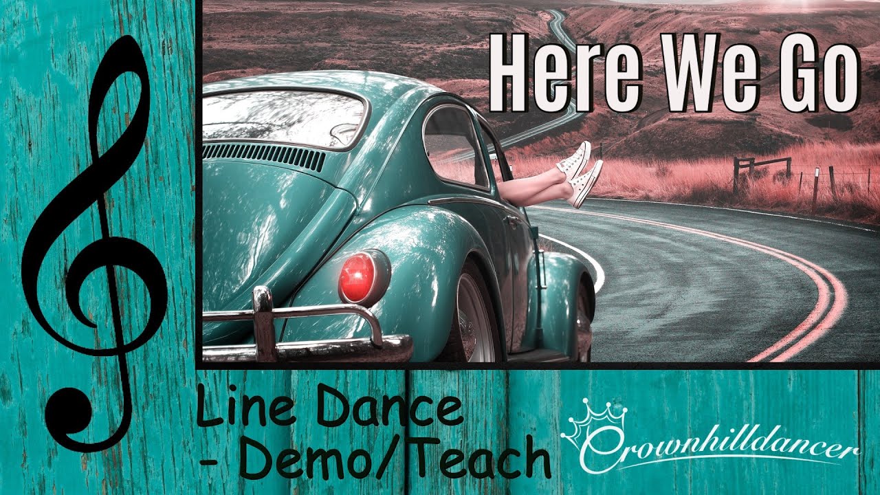 Here We Go - Line Dance