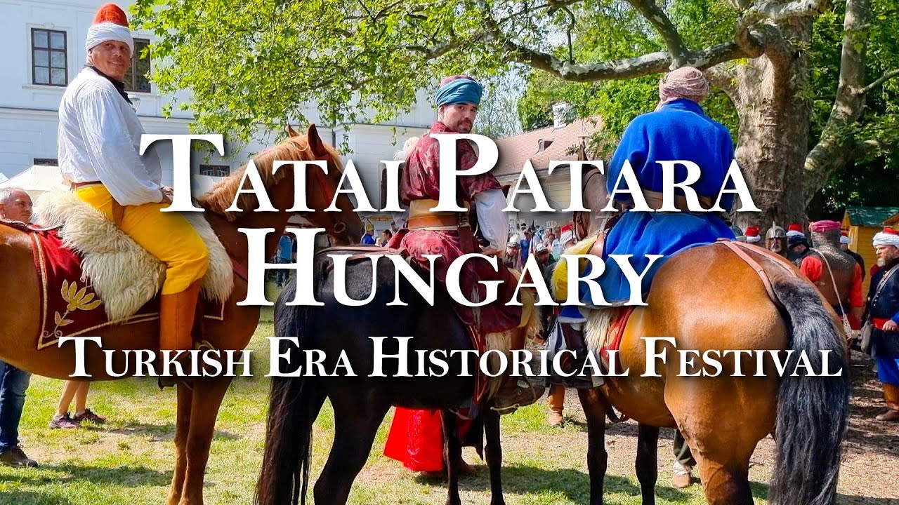 TATAI PATARA - Turkish Era Historical Festival in Tata Hungary 2023 | 4K