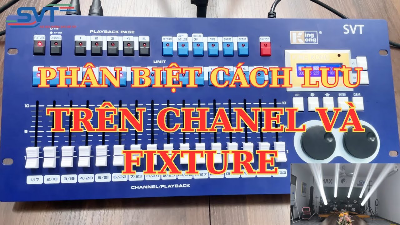Phân biệt cách lưu trên chase và fixture trên bàn 512 panther