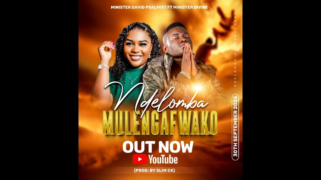 NDELOMBA MULENGAFWAKO MINISTER DAVID PSALMIST FT MINISTER DIVINE 🙏🔥🔥🔥🌍🗞️✅