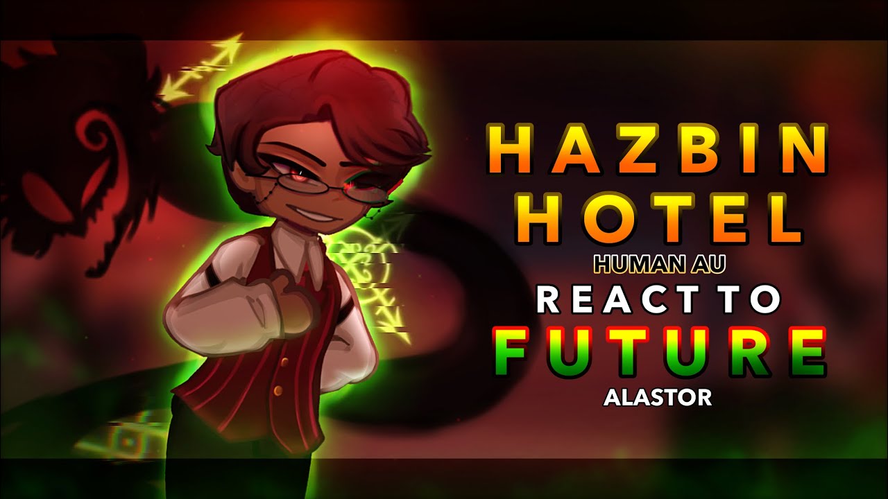 Hazbin Hotel human Au reacts to Alastor || 2x || 3/4 || Hazbin hotel season 2 || RoseGacha 