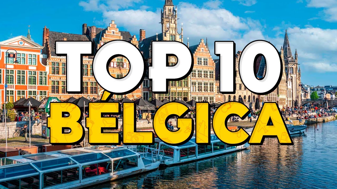 ✈️ TOP 10 BÉLGICA ⭐️ Que Ver y Hacer en Bélgica