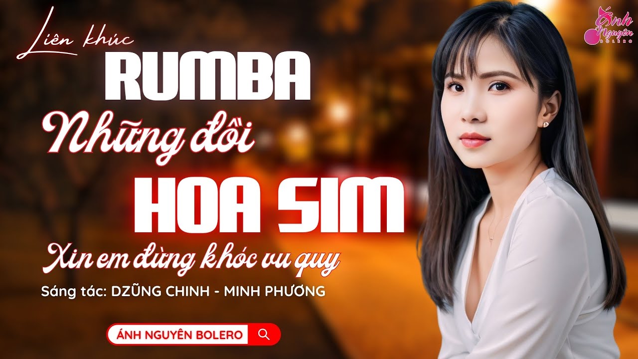 LIÊN KHÚC NHỮNG ĐỒI HOA SIM | Ánh Nguyên Bolero| LK Rumba Nghe 15 Phút Ngủ Ngon Tới Sáng
