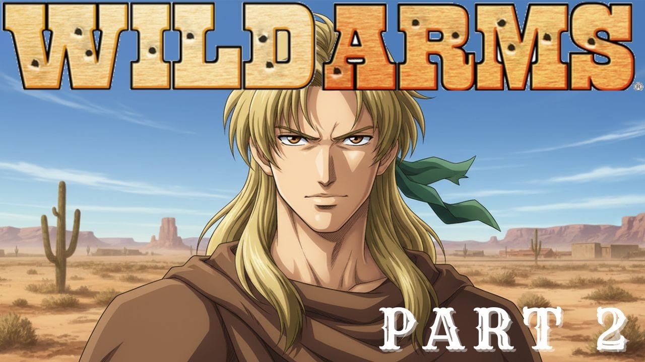 WILD ARMS (1996) LONGPLAY PART 2 -  A TREASURE HUNTER [PS1 NO COMMENTARY]