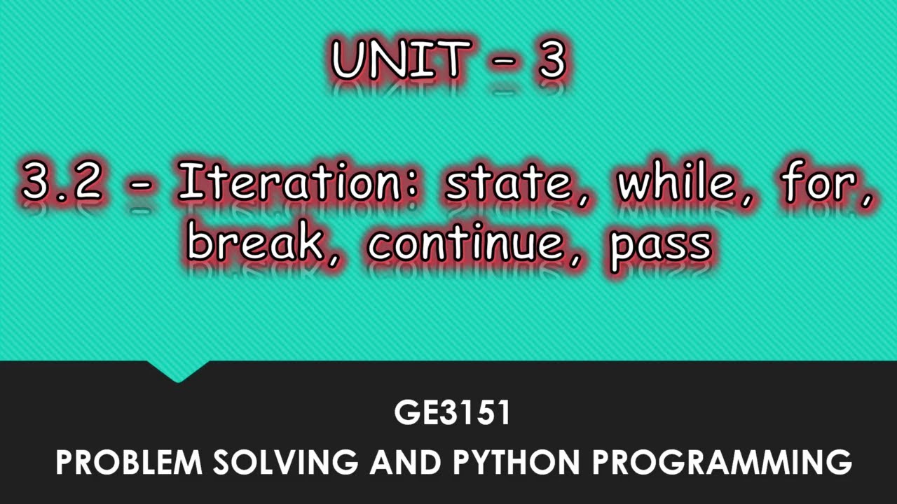 Iteration OR Looping and Unconditional Statement In Python | Tamil | UNIT-3 CSE | P11 | #GE3151 | QT