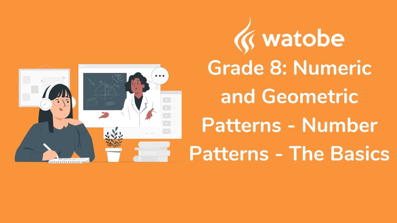 Grade 8 - Numeric and Geometric Patterns (number patterns - the basics)