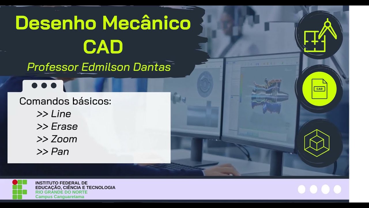 AULA01: Desenho Mecânico no AUTOCAD - Comandos Básicos (Line, Erase, Zoom, Pan)