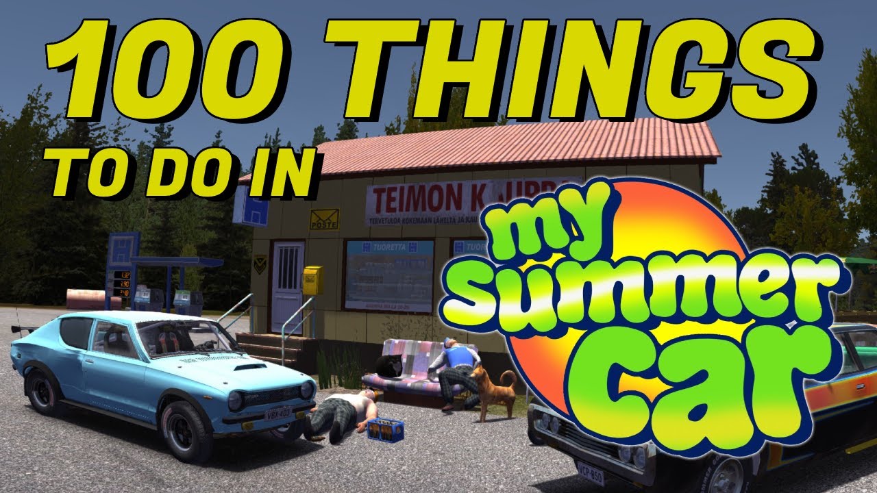 100 Things to do in MY SUMMER CAR